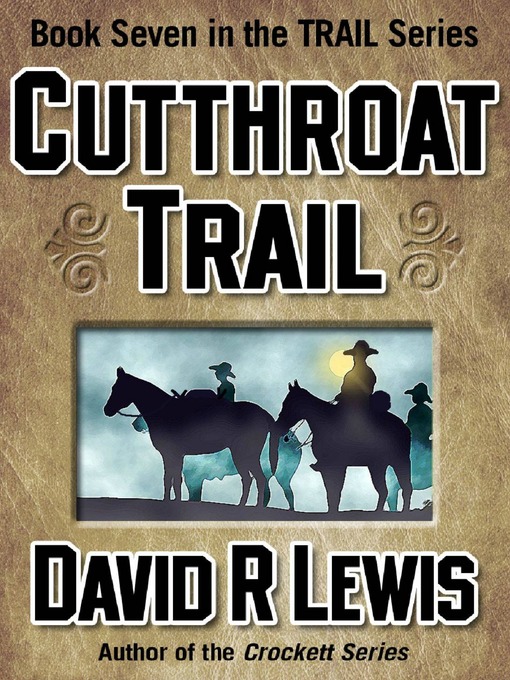 Title details for Cutthroat Trail by David R Lewis - Available